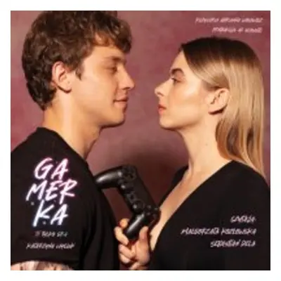 Gamerka. To tylko gra