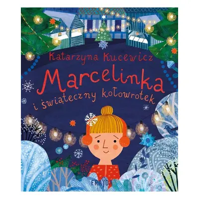 Marcelinka i świąteczny kołowrotek