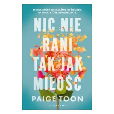 Nic nie rani tak jak miłość