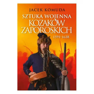 Sztuka wojenna kozaków zaporoskich 1591-1638