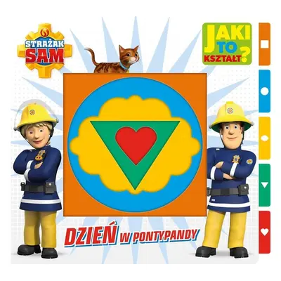 Strażak Sam Jaki to kształt? Dzień w Pontypandy