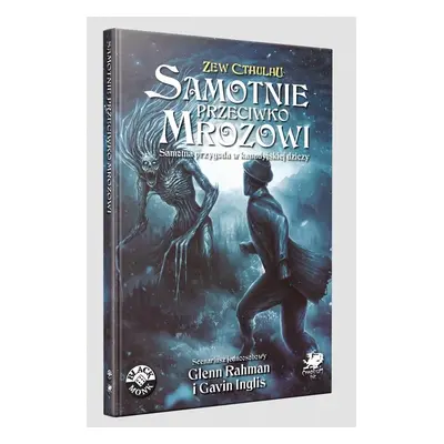 Gra RPG Zew Cthulhu: Samotnie przeciwko mrozowi