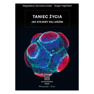 Taniec życia Jak stajemy się ludźmi