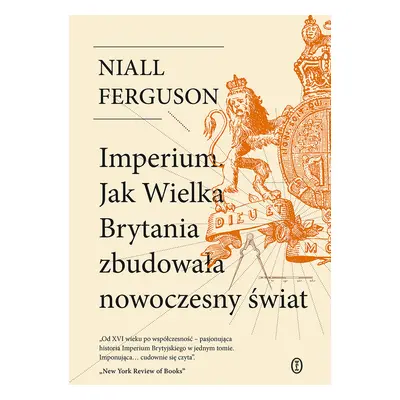 Imperium. Jak Wielka Brytania zbudowała nowoczesny świat