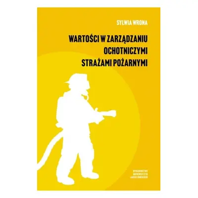 Wartości w zarządzaniu ochotniczymi strażami pożarnymi