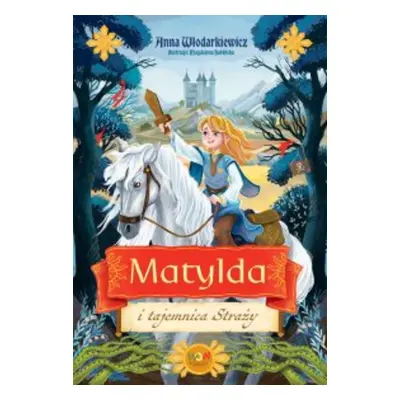 Matylda i tajemnica Straży 1