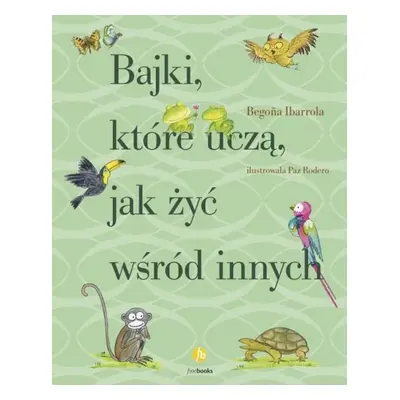 Bajki które uczą jak żyć wśród innych