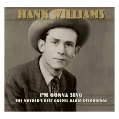 Hank Williams - I'm Gonna Sing: The Mother's Best Gospel Radio Recordings (3 LP)