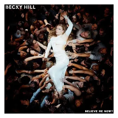 Becky Hill - Believe Me Now? (Cream Coloured) (LP)