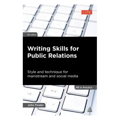 "Writing Skills for Public Relations ("Foster John")