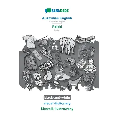 "BABADADA black-and-white, Australian English - Polski, visual dictionary - Slownik ilustrowany 