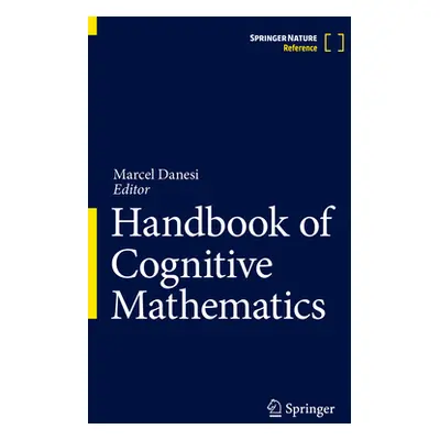 Handbook of Cognitive Mathematics (Danesi Marcel)(Twarda)