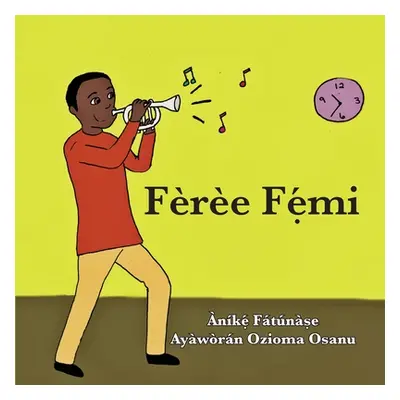 "Fre Fẹ́mi" ("Fatunase Anike")(Paperback)