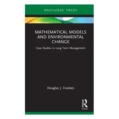 "Mathematical Models and Environmental Change ("Crookes Douglas J.")