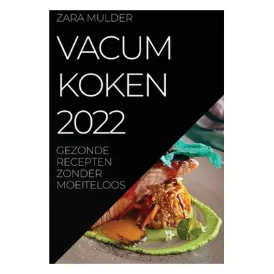 "Vacum Koken 2022 ("Mulder Zara")