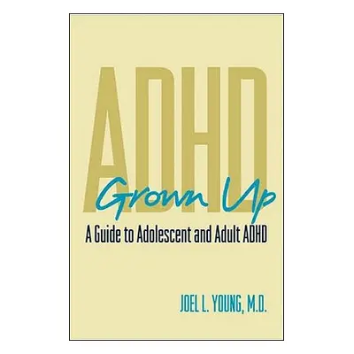 "ADHD Grown Up ("Young Joel")