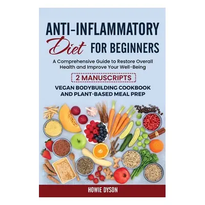 "Anti-Inflammatory Diet for Beginners ("Dyson Howie")