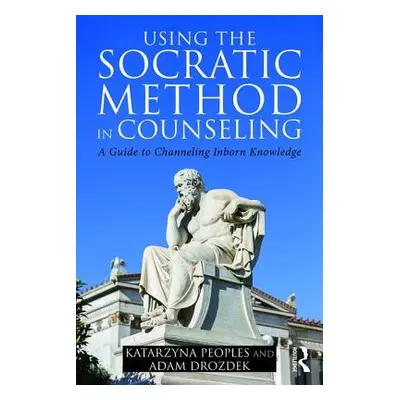 "Using the Socratic Method in Counseling ("Peoples Katarzyna")