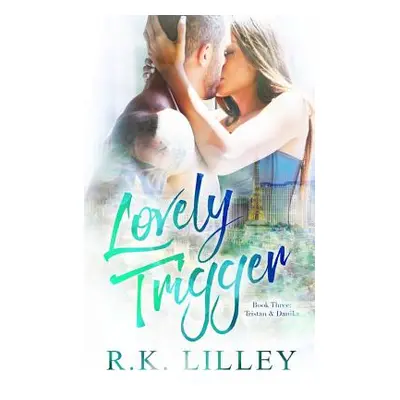 "Lovely Trigger" ("Lilley R. K.")(Paperback)