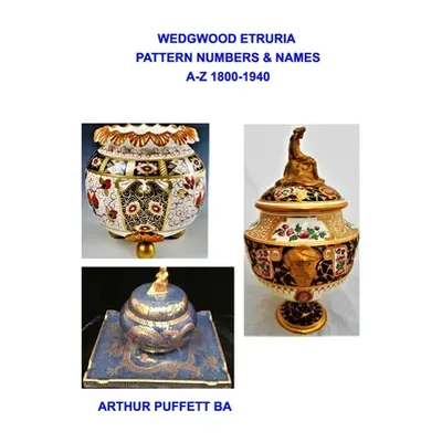 "Wedgwood Etruria Pattern List, 1800-1940" ("Ba Arthur Puffett")(Paperback)