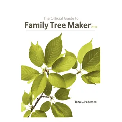 "Official Guide to Family Tree Maker  ("Pedersen Tana L.")