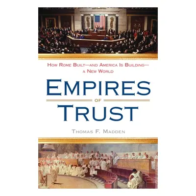 "Empires of Trust ("Madden Thomas F.")