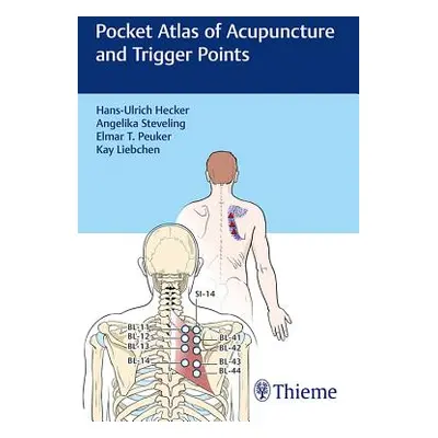 "Pocket Atlas of Acupuncture and Trigger Points" ("Hecker Hans-Ulrich")(Paperback)