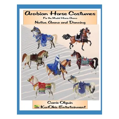 "Arabian Horse Costume, Native, Arena and Dancing ("Olguin Carrie")