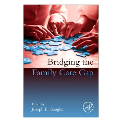 "Bridging the Family Care Gap" ("Gaugler Joseph")(Paperback)