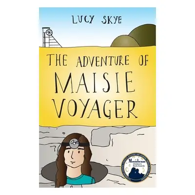 "The Adventure of Maisie Voyager" ("Skye Lucy")(Paperback)