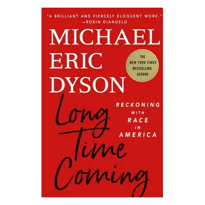 "Long Time Coming ("Dyson Michael Eric")