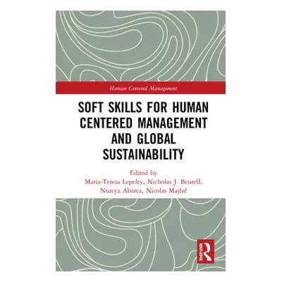 "Soft Skills for Human Centered Management and Global Sustainability" ("Lepeley Maria-Teresa")(T