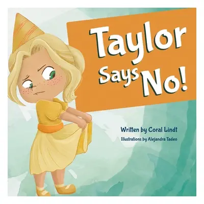 "Taylor Says No!" ("Lindt Coral")(Paperback)