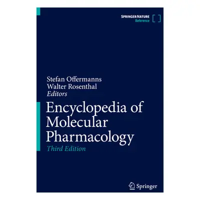 Encyclopedia of Molecular Pharmacology (Offermanns Stefan)(Twarda)
