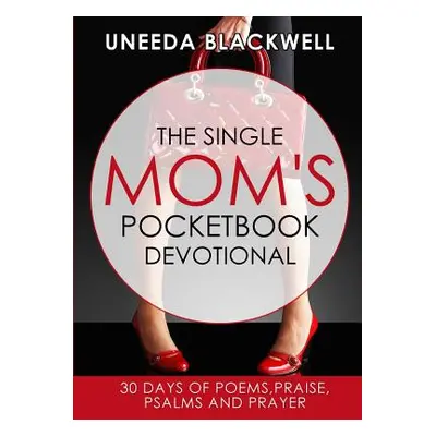 "The Single Mom's Pocketbook Devotional ("Blackwell Uneeda D.")