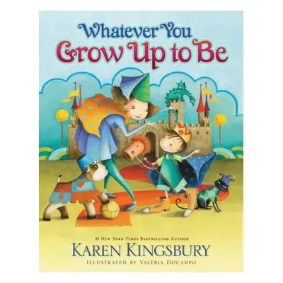 "Whatever You Grow Up to Be" ("Kingsbury Karen")(Twarda)