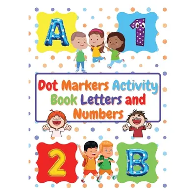 "Dot Markers Activity Book Letters and Numbers ("Venezia Manlio")