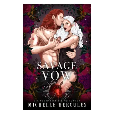 "Savage Vow ("Hercules Michelle")