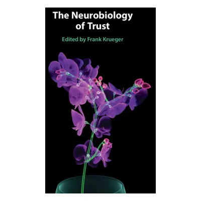 "The Neurobiology of Trust" ("Krueger Frank")(Twarda)