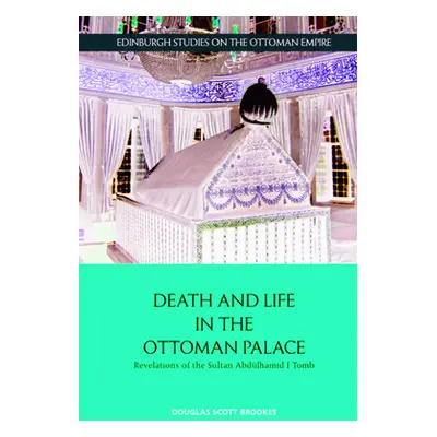 "Death and Life in the Ottoman Palace ("Brookes Douglas Scott")