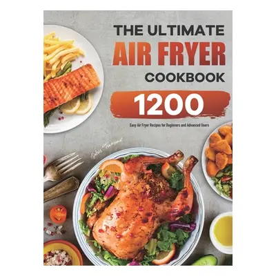 "The Ultimate Air Fryer Cookbook ("Townsend Delois")