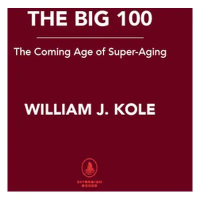 "The Big 100 ("Kole William J.")