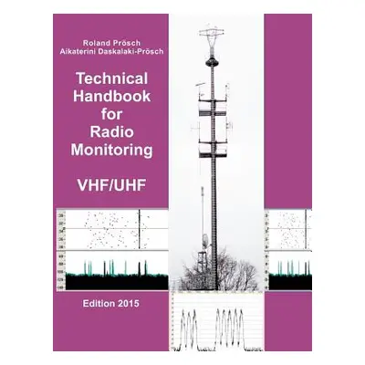 "Technical Handbook for Radio Monitoring VHF/UHF" ("Proesch Roland")(Paperback)