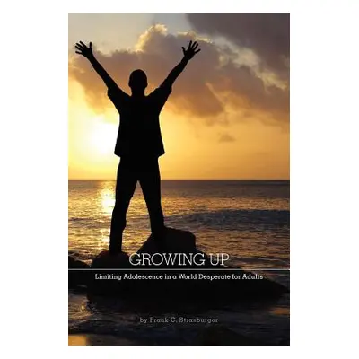 "Growing Up ("Strasburger Frank C.")