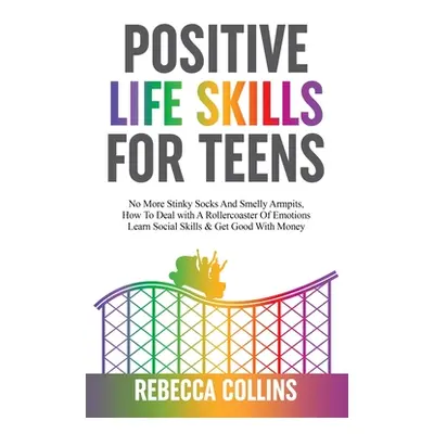 "Positive Life Skills For Teens" ("Collins Rebecca")(Twarda)