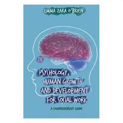 "Psychology, Human Growth and Development for Social Work ("O'Brien Emma Zara")