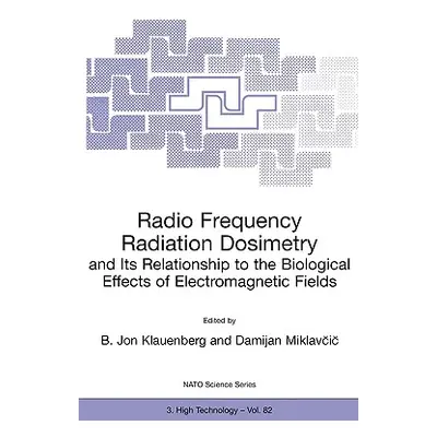 "Radio Frequency Radiation Dosimetry and Its Relationship to the Biological Effects of Electroma