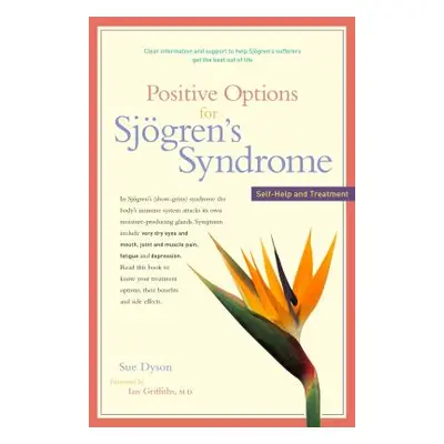 "Positive Options for Sjgren's Syndrome ("Dyson Sue")