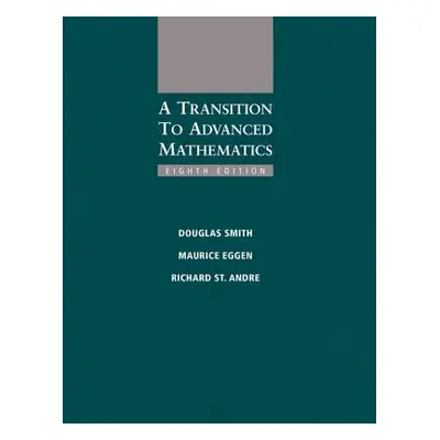 "A Transition to Advanced Mathematics" ("Smith Douglas")(Twarda)