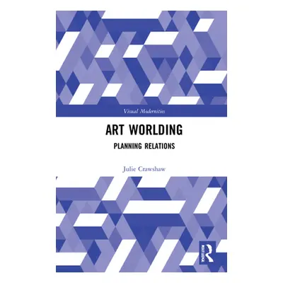 "Art Worlding ("Crawshaw Julie")